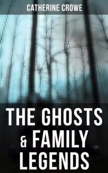 The Ghosts & Family Legends