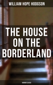 The House on the Borderland (Horror Classic)