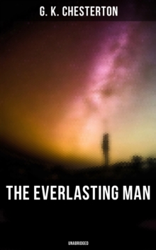 The Everlasting Man (Unabridged)