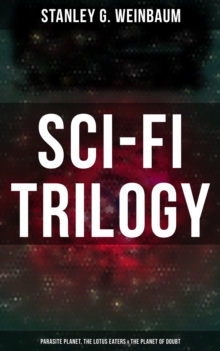 Sci-Fi Trilogy: Parasite Planet, The Lotus Eaters & The Planet of Doubt : Hamilton Hammond & Patricia Burlingame's Space Adventures