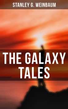 The Galaxy Tales : A Martian Odyssey, Valley of Dreams, Flight on Titan, Parasite Planet, The Lotus Eaters...