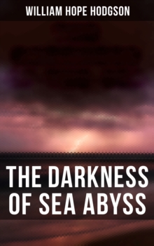 The Darkness of Sea Abyss : 20+ Horror Stories, Supernatural Tales & Fantastical Adventures