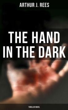 The Hand in the Dark (Thriller Novel)