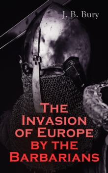 The Invasion of Europe by the Barbarians