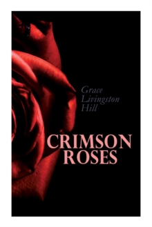 Crimson Roses, Paperback / softback Book Crimson Roses, Paperback / softback Book