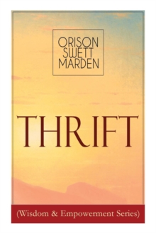 Thrift (Wisdom & Empowerment Series) : How to Cultivate Self-Control and Achieve Strength of Character