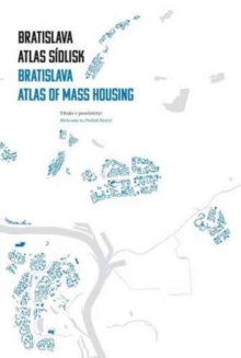 Bratislava : Atlas of Mass Housing, Paperback Book Bratislava : Atlas of Mass Housing, Paperback Book