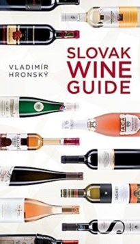 Slovak Wine Guide, Paperback / softback Book Slovak Wine Guide, Paperback / softback Book