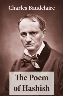 The Poem of Hashish (The Complete Essay translated by Aleister Crowley)