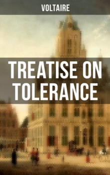 Voltaire: Treatise on Tolerance