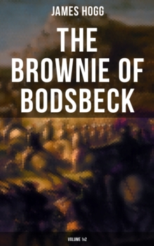 The Brownie of Bodsbeck (Volume 1&2)