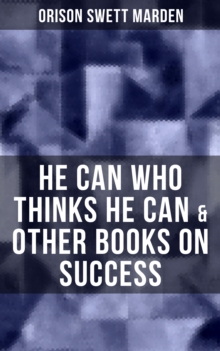 HE CAN WHO THINKS HE CAN & OTHER BOOKS ON SUCCESS