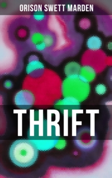 THRIFT : How to Cultivate Self-Control and Achieve Strength of Character