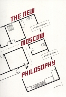 The New Moscow Philosophy, Paperback Book The New Moscow Philosophy, Paperback Book