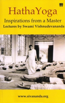 Hatha Yoga : Inspirations from a Master