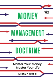 Money Management Doctrine : Master Your Money, Master Your Life