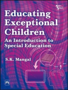 Educating Exceptional Children : An Introduction to Special Education, Paperback / softback Book Educating Exceptional Children : An Introduction to Special Education, Paperback / softback Book