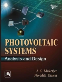 Photovoltaic Systems : Analysis and Design, Paperback / softback Book Photovoltaic Systems : Analysis and Design, Paperback / softback Book