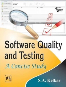 Software Quality and Testing : A Concise Study, Paperback / softback Book Software Quality and Testing : A Concise Study, Paperback / softback Book