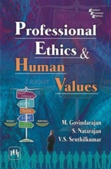 Professional Ethics and Human Values, Paperback / softback Book Professional Ethics and Human Values, Paperback / softback Book
