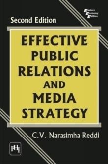 Effective Public Relations and Media Strategy, Paperback / softback Book Effective Public Relations and Media Strategy, Paperback / softback Book