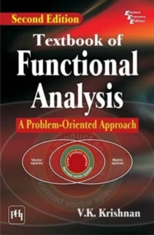 Textbook of Functional Analysis : A Problem-Oriented Approach, Paperback / softback Book Textbook of Functional Analysis : A Problem-Oriented Approach, Paperback / softback Book