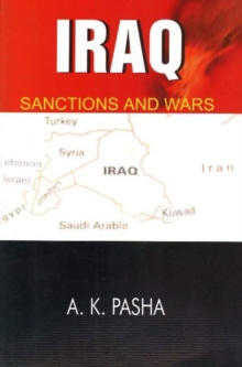 Iraq : Sanctions and Wars, Hardback Book Iraq : Sanctions and Wars, Hardback Book