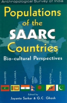 Populations of the SAARC Countries : Bio-Cultural Perspectives, Hardback Book Populations of the SAARC Countries : Bio-Cultural Perspectives, Hardback Book