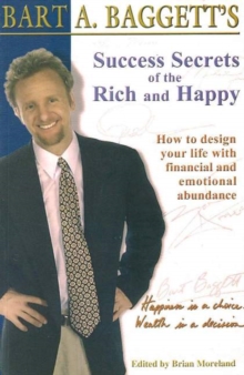 Success Secrets of the Rich and Happy : How to Design Your Life with Financial and Emotional Abundance, Paperback / softback Book Success Secrets of the Rich and Happy : How to Design Your Life with Financial and Emotional Abundance, Paperback / softback Book