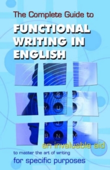 The Complete Guide to Functional Writing in English, Paperback / softback Book The Complete Guide to Functional Writing in English, Paperback / softback Book