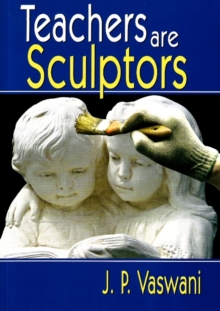 Teachers are Sculptors, Paperback Book Teachers are Sculptors, Paperback Book