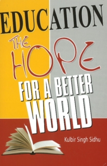 Education : The Hope for a Better World, Paperback / softback Book Education : The Hope for a Better World, Paperback / softback Book