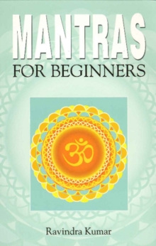 Mantras for Beginners, Paperback / softback Book Mantras for Beginners, Paperback / softback Book