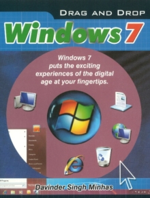 Drag & Drop Windows 7 : Windows 7 Puts the Exciting Experiences of the Digital Age at Your Fingertips, Paperback Book Drag & Drop Windows 7 : Windows 7 Puts the Exciting Experiences of the Digital Age at Your Fingertips, Paperback Book