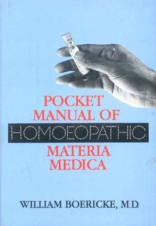 Pocket Manual of Homeopathic Materia Medica, Hardback Book Pocket Manual of Homeopathic Materia Medica, Hardback Book