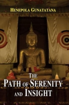 The Path of Serenity and Insight: an Explanation of Buddhist Jhanas, Paperback Book The Path of Serenity and Insight: an Explanation of Buddhist Jhanas, Paperback Book