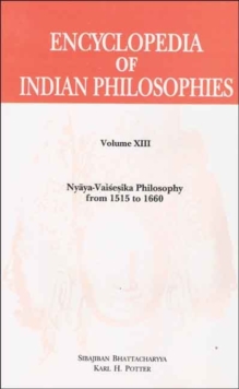 Encyclopedia of Indian Philosophies (Vol. 13)