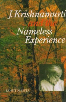 J. Krishnamurti and the Nameless Experience