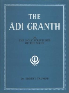 The Adi Granth : Or Holy Scriptures of the Sikhs, Hardback Book The Adi Granth : Or Holy Scriptures of the Sikhs, Hardback Book