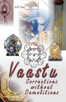 Vaastu Corrections without Demolitions, Paperback / softback Book Vaastu Corrections without Demolitions, Paperback / softback Book