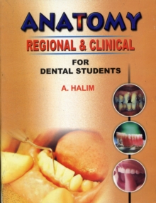 Anatomy Regional and Clinical for Dental Students, Paperback / softback Book Anatomy Regional and Clinical for Dental Students, Paperback / softback Book