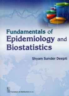 Fundamentals of Epidemiology and Biostatistics, Paperback / softback Book Fundamentals of Epidemiology and Biostatistics, Paperback / softback Book