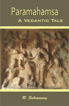 Paramahamsa : A Vedantic Tale