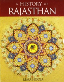 A History of Rajasthan, Paperback / softback Book A History of Rajasthan, Paperback / softback Book