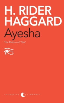 Ayesha : The Return of 'She', Paperback / softback Book Ayesha : The Return of 'She', Paperback / softback Book