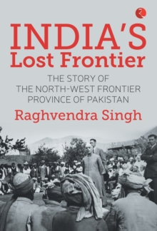 Indias Lost Frontiers