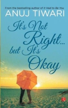 It's Not Right... but it's Okay, Paperback / softback Book It's Not Right... but it's Okay, Paperback / softback Book