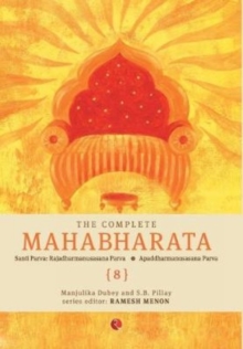 The Complete Mahabharata - : Santi Parva: Rajadharmanusasana Parva/Apaddharmanusasana Parva vol.8