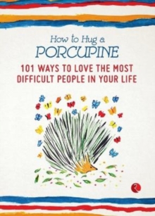 How to Hug a Porcupine