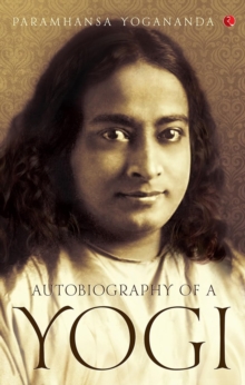 Autobiography Of A Yogi, Paperback / softback Book Autobiography Of A Yogi, Paperback / softback Book